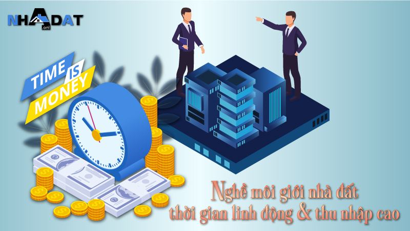 Nghề Môi giới Nhà đất thời gian linh động và thu nhập cao