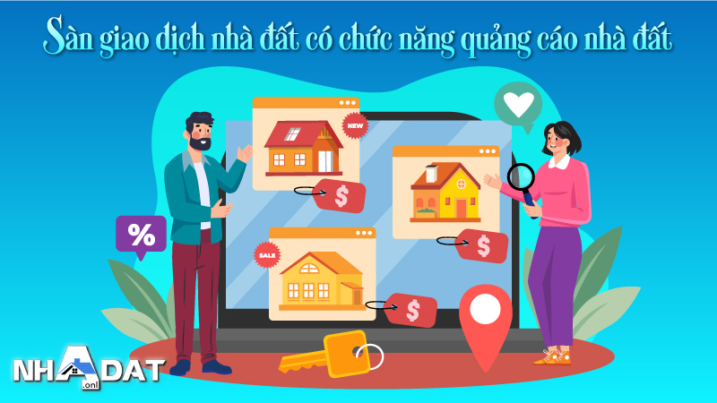 Sàn giao dịch Nhà đất có chức năng quảng cáo nhà đất